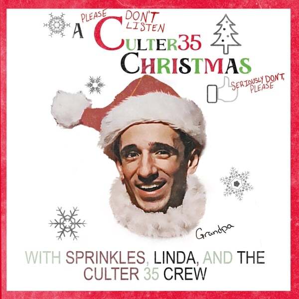 Cover art for A PLEASE DON'T LISTEN Culter35 Christmas SERIOUSLY DON'T, PLEASE